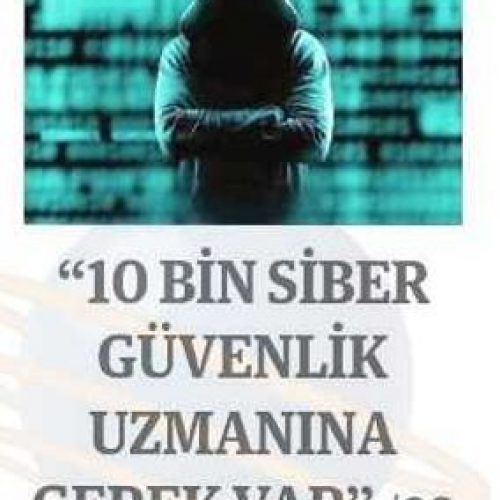 10 Bin Siber Güvenlik Uzmanına Gerek Var – Milli Gazete