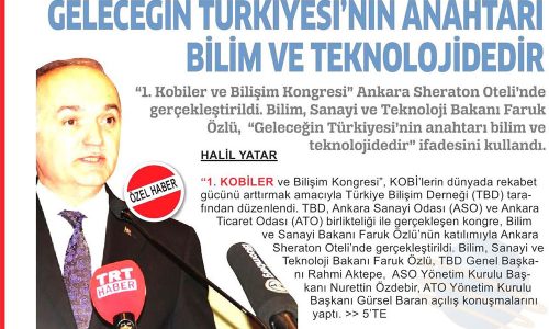 Geleceğin Türkiyesi’nin Anahtarı Bilim ve Teknolojidedir – TİCARİ HAYAT