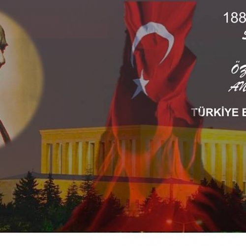 Ulu Önder Atatürk’ü Saygı ve Rahmetle Anıyoruz.