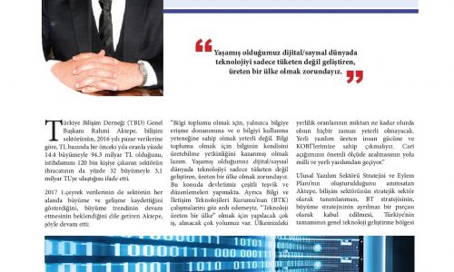 Teknolojiyi Sadece Tüketen Değil Geliştiren, Üreten Bir Ülke Olmak Zorundayız – ICT MEDYA