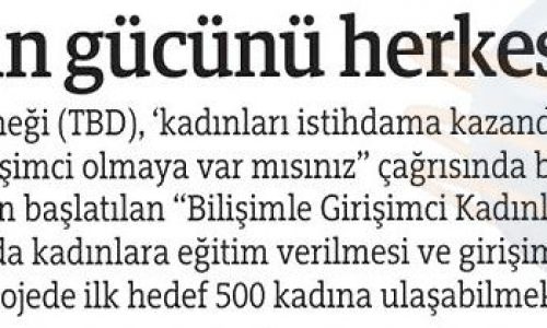 Kadınların Gücünü Herkes Görmeli – TÜRKİYE GAZETESİ