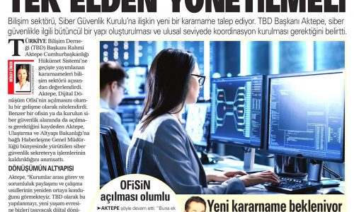 Türkiye’nin Siber Güvenliği Tek Elden Yönetilmeli – AKŞAM GAZETESİ