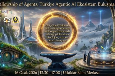 agentic-ai-cagi-basliyor-tbd-genc-istanbul-aws-ekosistem-bulusmasi-01